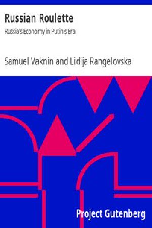 [Gutenberg 4779] • Russian Roulette: Russia's Economy in Putin's Era